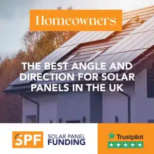 The Best Angle and Direction for Solar Panels in the UK