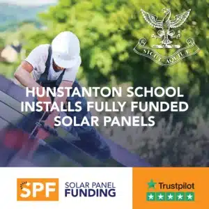 Hunstanton School Installs Fully Funded Solar Panels
